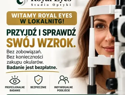 RoyalEyes Studio Optyki ponownie w akcji – bezpłatne badanie wzroku w Tarnowskich Górach