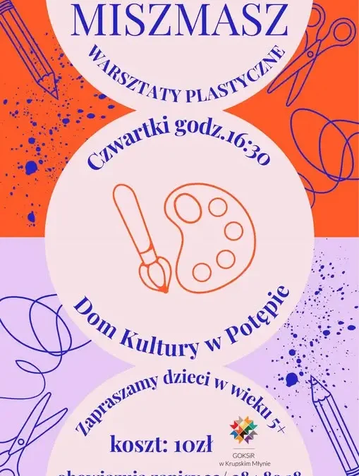 Warsztaty plastyczne MISZMASZ w Domu Kultury w Potępie – zapisy trwają