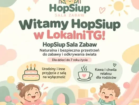HopSiup – nowa sala zabaw dla dzieci w Tarnowskich Górach