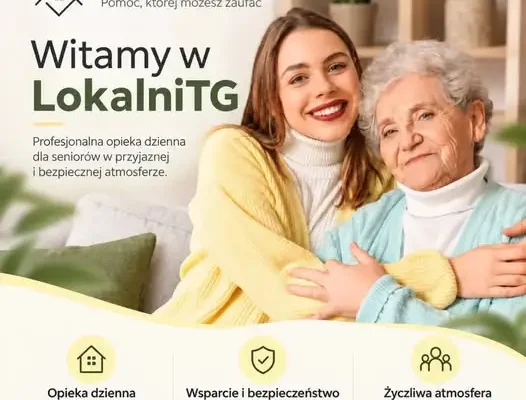 Nowa opieka dzienna dla seniorów w LokalniTG