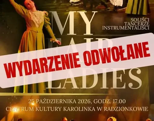 Musical „My Fair Ladies” w Radzionkowie odwołany – jak odzyskać pieniądze za bilety?